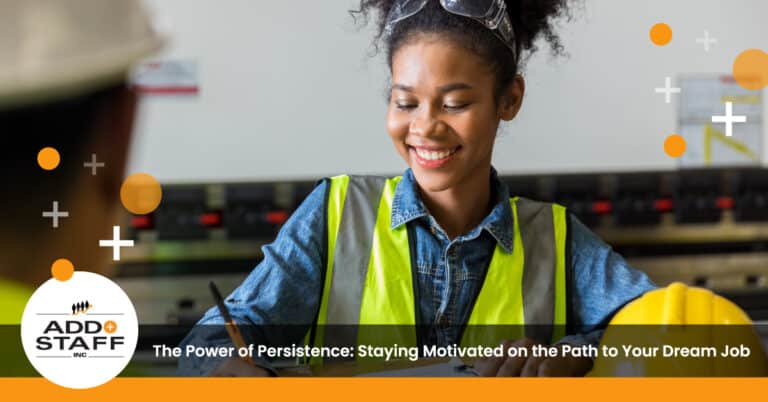 The Power of Persistence: Staying Motivated on the Path to Your Dream Job - ADD STAFF