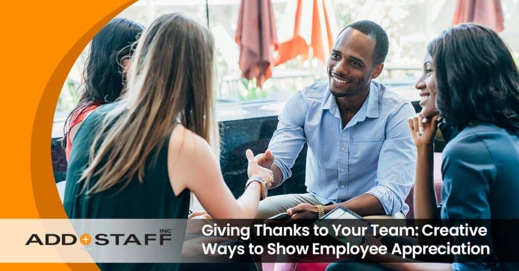 Giving Thanks to Your Team: Creative Ways to Show Employee Appreciation - ADDSTAFF