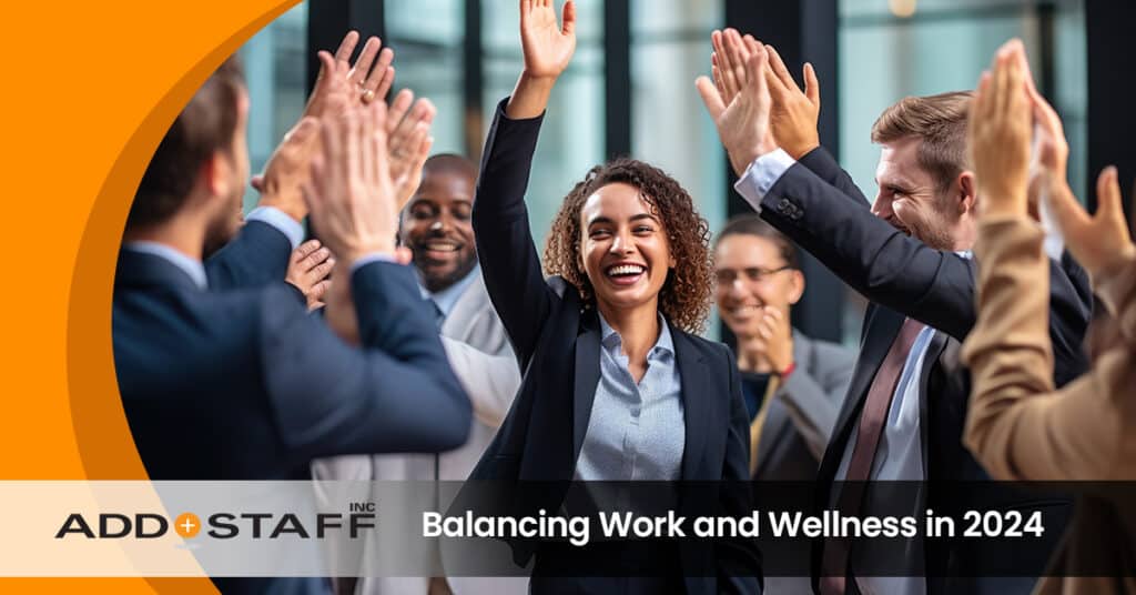 Balancing Work and Wellness in 2024 - ADD STAFF