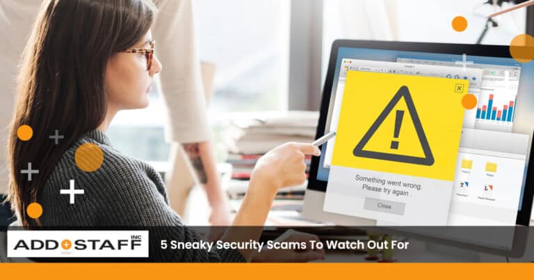5 Sneaky Security Scams To Watch Out For - ADDSTAFF