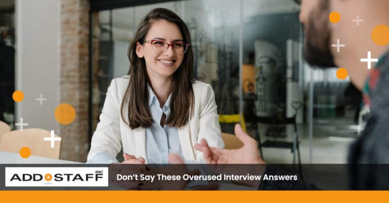 Dont Say These Overused Interview Answers - ADD STAFF